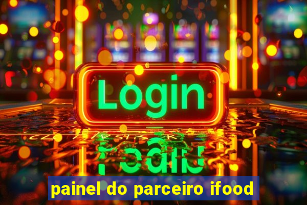 painel do parceiro ifood